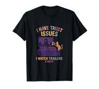 I Have Trust Issues I Watch Trailers First Film Humour Cat T-Shirt