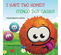 I Have Two Homes! Tengo Dos Casas!: Bilingual (English/Spanish) children's book for early readers. This book theme helps bridge difficult feelings ... each parent and their living arrangements.