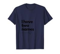 I Have Two Names, One is Mama, Love, Mother et Parents T-Shirt