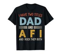 I Have Two Titles Dad and AFI Retro Father's Day T-Shirt