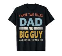 I Have Two Titles Dad and Big Guy Retro Father's Day T-Shirt