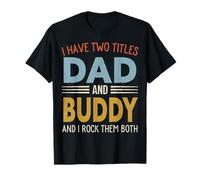I Have Two Titles Dad and Buddy Retro Father's Day T-Shirt