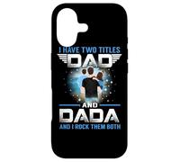 I Have Two Titles Dad and Dada Funny Fathers Day Coque pour iPhone 17
