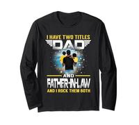 I Have Two Titles Dad and Father in Law Funny for Fathers Manche Longue