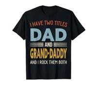 I Have Two Titles Dad and Grand-Daddy Retro Father's Day T-Shirt