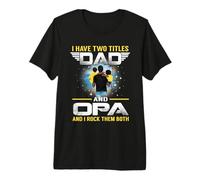 I Have Two Titles Dad and Opa Funny for Father T-Shirt Haut de Gamme