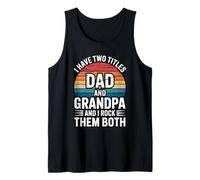 I Have Two Titles Dad and Papa and I Rock Them Both Débardeur