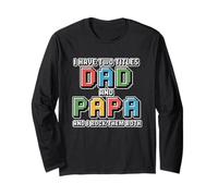 I Have Two Titles Dad and Papa and I Rock Them Both Manche Longue