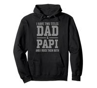 I Have Two Titles Dad Papi and Rock Them Both Vintage Sweat à Capuche