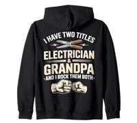 I Have Two Titles Electrician Grandpa I Rock Them Both Sweat à Capuche