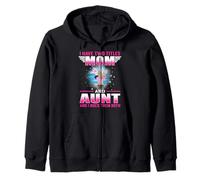 I Have Two Titles Mom and Aunt for Mothers Day Sweat à Capuche