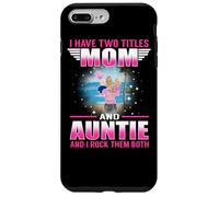 I Have Two Titles Mom and Auntie for Mothers Day Coque pour iPhone 7 Plus/8 Plus