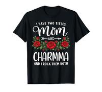 I Have Two Titles Mom and CHARMMA Fête des Mères Floral T-Shirt