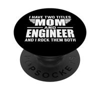 I Have Two Titles Mom and Engineer Funny Mother PopSockets PopGrip Adhésif