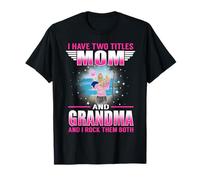 I Have Two Titles Mom and Grandma for Mothers Day T-Shirt