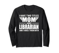 I Have Two Titles Mom and Librarian Funny Mother Manche Longue