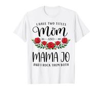 I Have Two Titles Mom and Mama JO Mother's Day Floral T-Shirt
