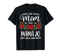 I Have Two Titles Mom and Mama JO Mother's Day Floral T-Shirt