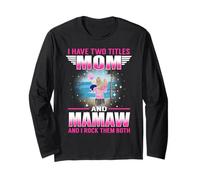I Have Two Titles Mom and Mamaw for Mothers Day Manche Longue