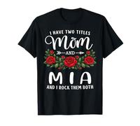 I Have Two Titles Mom and MIA Mother's Day Floral T-Shirt
