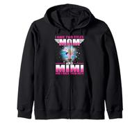 I Have Two Titles Mom and Mimi for Mothers Day Sweat à Capuche