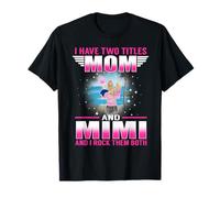 I Have Two Titles Mom and Mimi for Mothers Day T-Shirt