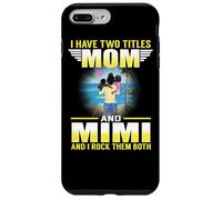 I Have Two Titles Mom and Mimi Funny Mothers Day Coque pour iPhone 7 Plus/8 Plus
