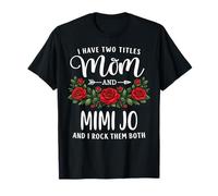 I Have Two Titles Mom and Mimi JO Mother's Day Floral T-Shirt