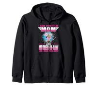 I Have Two Titles Mom and Mother-in-Law for Mothers Day Sweat à Capuche