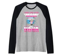 I Have Two Titles Mom and Nana for Mothers Day Manche Raglan