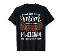 I Have Two Titles Mom and PeaceGRAN Fête des Mères Floral T-Shirt