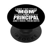 I Have Two Titles Mom and Principal Funny Mother PopSockets PopGrip Adhésif