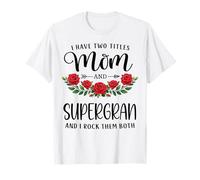 I Have Two Titles Mom and SuperGRAN Mother's Day Floral T-Shirt