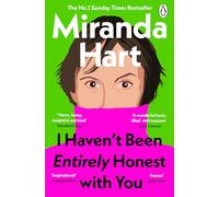 I Haven’t Been Entirely Honest with You: The Instant Sunday Times No.1 Bestseller - from the author of the new festive story The Christmas Tree that Loved to Dance