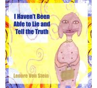 I Haven't Been Able to Lie and Tell the Truth [IMPORT]