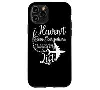 I Haven't Been Everywhere But It's on My List Avion Mode Coque pour iPhone 11 Pro