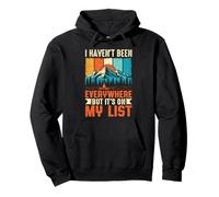 I Haven't Been Everywhere But It's on My List Randonnée Voyage Sweat à Capuche
