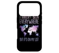 I Haven't Been Everywhere But It's on My List World Travel Coque pour iPhone 17 Pro