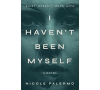 I Haven't Been Myself