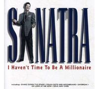 I Haven't Time to Be a Millionaire – CD