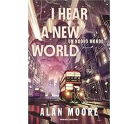 I hear a new world. Un nuovo mondo. Long London (Vol. 2)