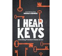 I HEAR KEYS: Unlocking Freedom Inside & Out