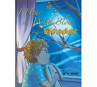 I Hear The Wind Blow And Wonder