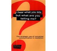 I Hear What You Say But What Are You Telling Me by Madonik & Barbara G. Toronto & Canada Barbara G. Madonik (Auteur)