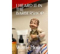 I heard it in The Barbershop