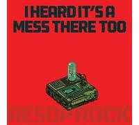 I Heard It’s A Mess There Too