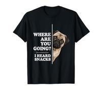 I Heard Snacks Carlin | Chien Amusant Qui Regarde où Allez-Vous T-Shirt