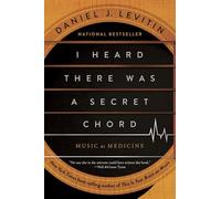 I Heard There Was a Secret Chord: Music As Medicine