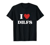 I Heart Dilfs | Déclaration de célébration I Fun Love Dilfs Texte T-Shirt