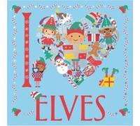 I Heart Elves by Lizzie Preston Unknown (Auteur)